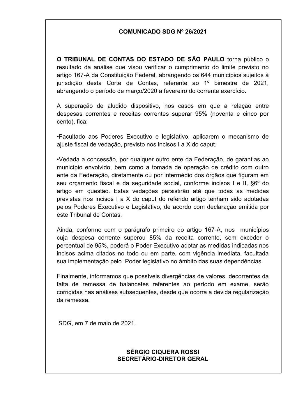 COMUNICADO SDG Nº 26/2021 O TRIBUNAL DE CONTAS DO ESTADO DE SÃO PAULO Torna Público O Resultado Da Análise Que Visou Verific