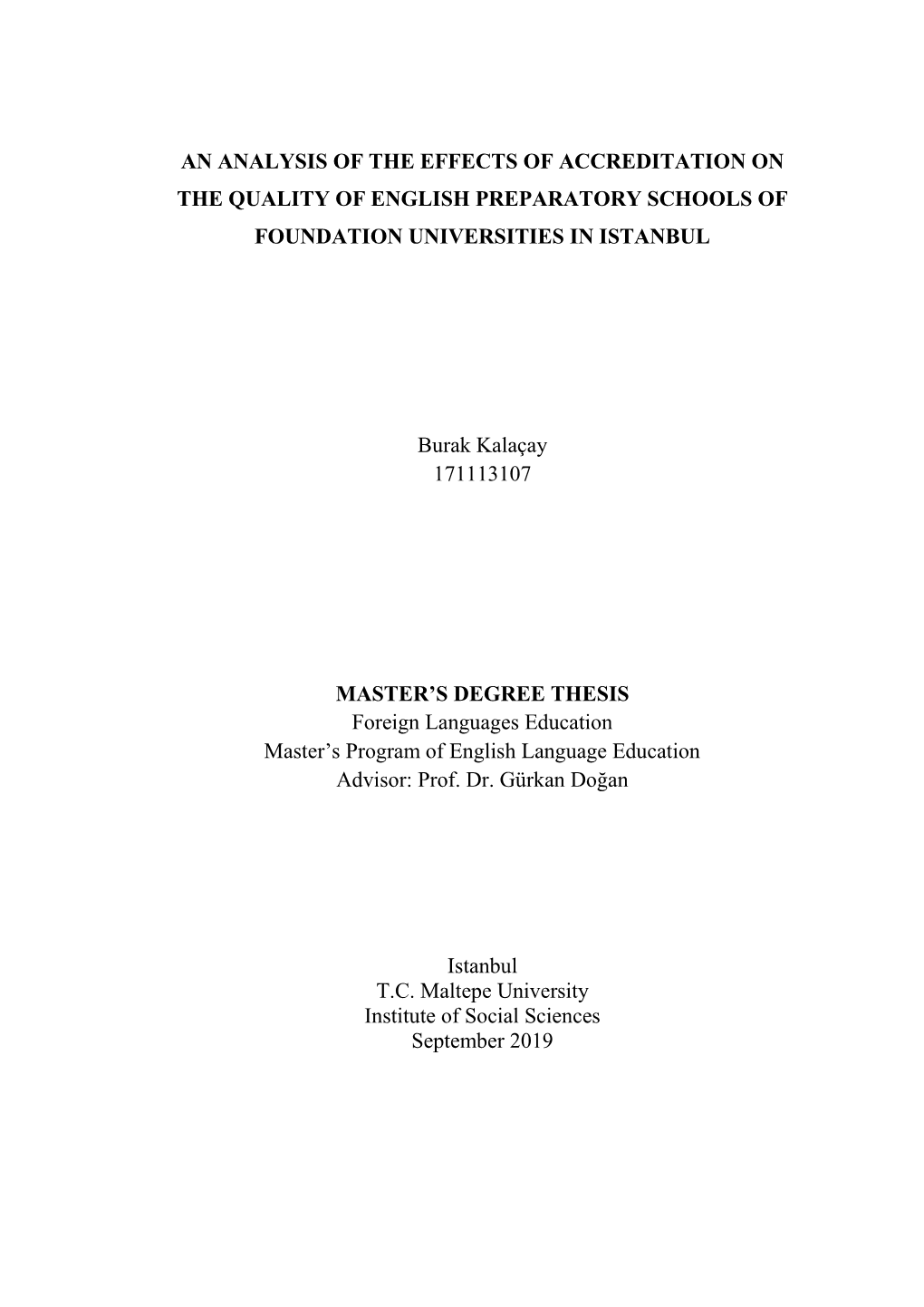 An Analysis of the Effects of Accreditation on the Quality of English Preparatory Schools of Foundation Universities in Istanbul