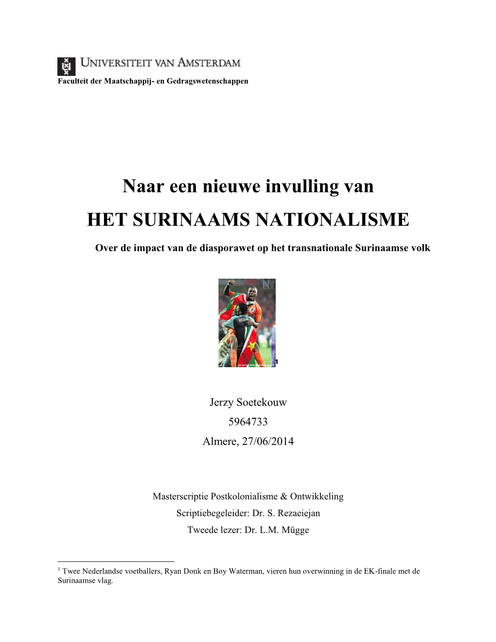 Naar Een Nieuwe Invulling Van HET SURINAAMS NATIONALISME