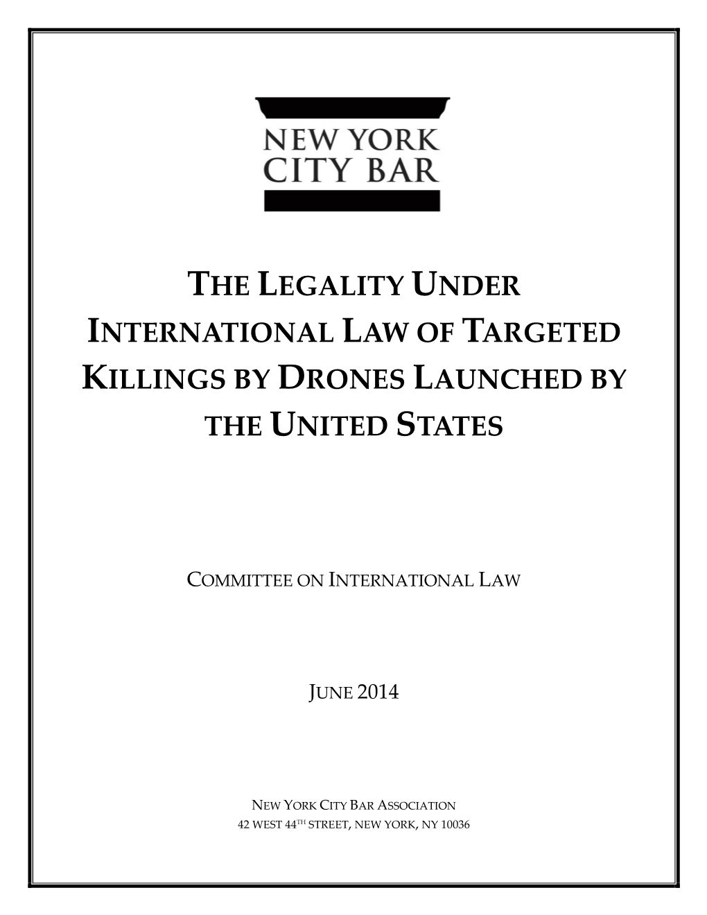 The Legality Under International Law of Targeted Killings by Drones Launched by the United States