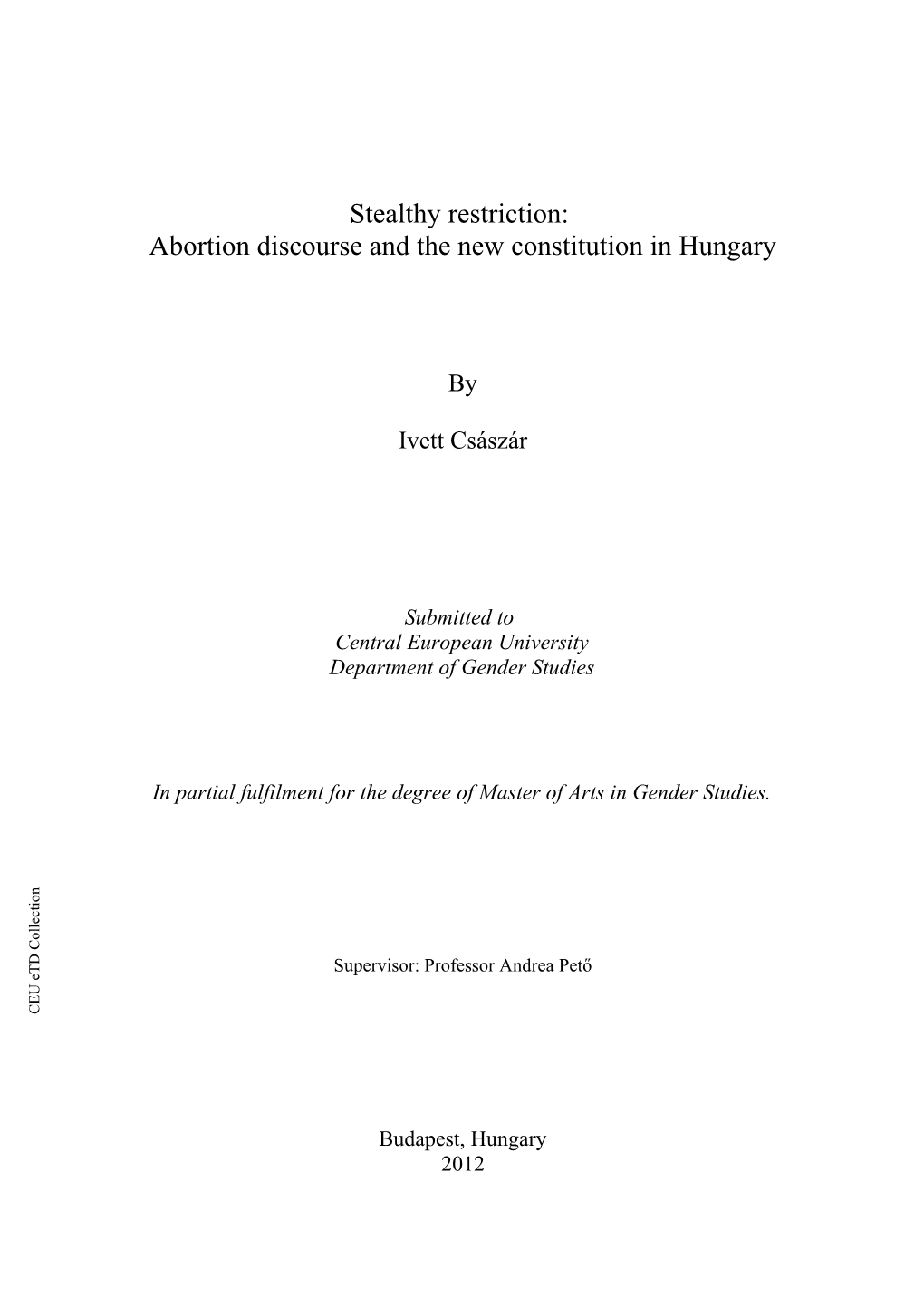 Stealthy Restriction: Abortion Discourse And