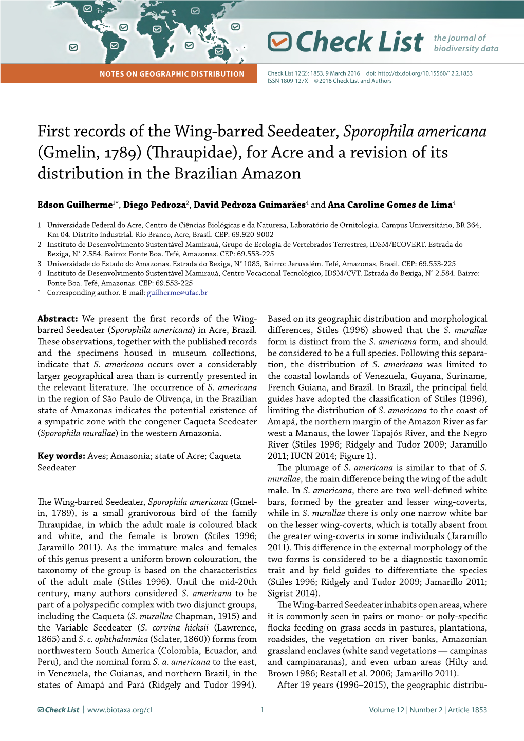 First Records of the Wing-Barred Seedeater, Sporophila Americana (Gmelin, 1789) (Thraupidae), for Acre and a Revision of Its Distribution in the Brazilian Amazon