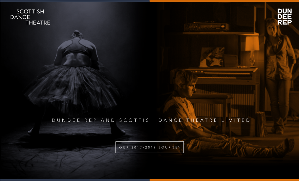 Dundee Rep and Scottish Dance Theatre Limited