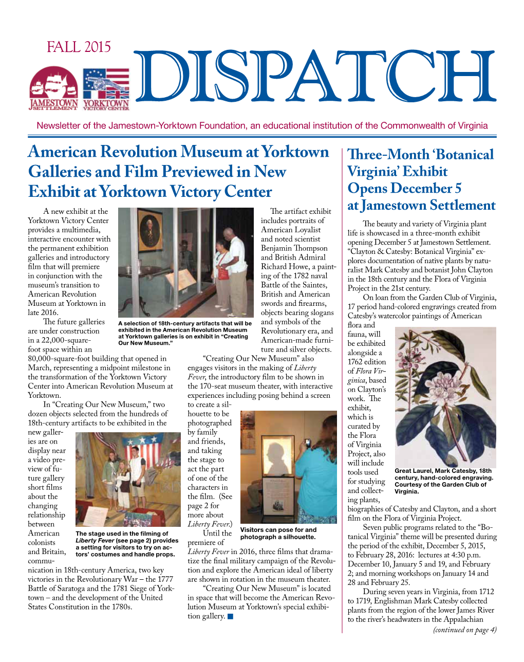 FALL 2015 DISPATCH Newsletter of the Jamestown-Yorktown Foundation, an Educational Institution of the Commonwealth of Virginia