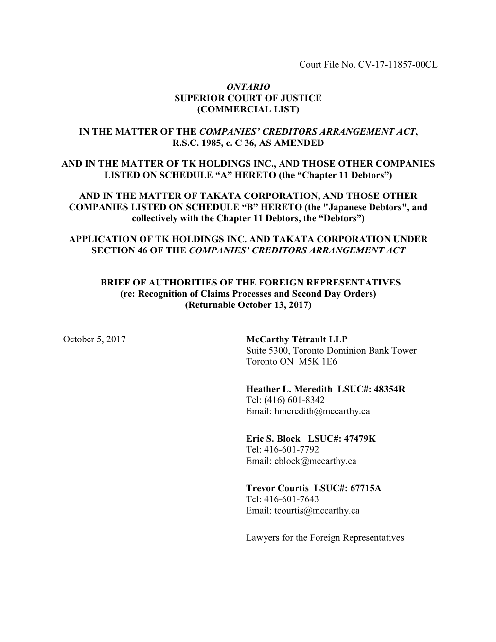 Court File No. CV-17-11857-00CL ONTARIO SUPERIOR COURT of JUSTICE (COMMERCIAL LIST) in the MATTER of the COMPANIES' CREDITORS