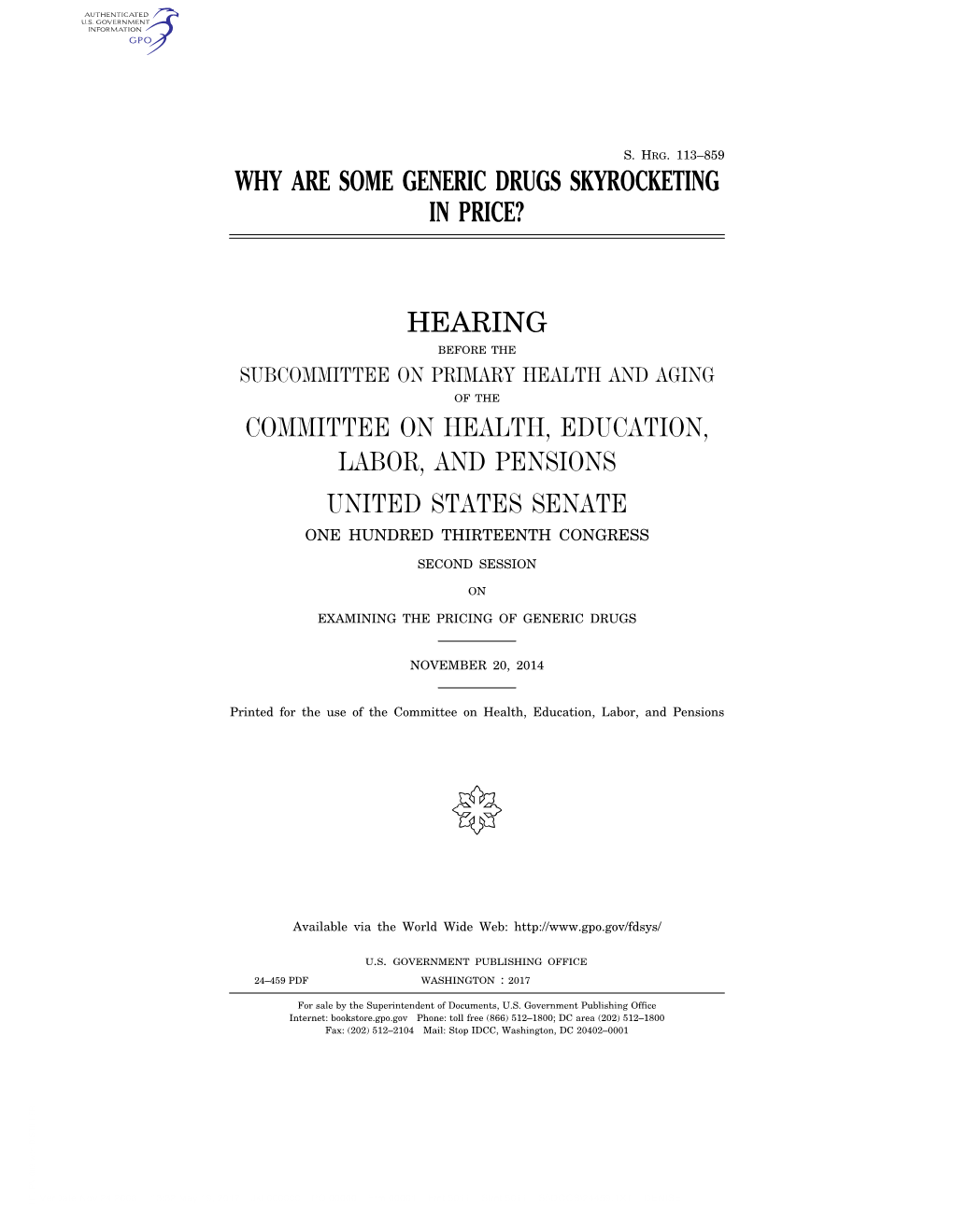 Why Are Some Generic Drugs Skyrocketing in Price? Hearing Committee on Health, Education, Labor, and Pensions United States Sena