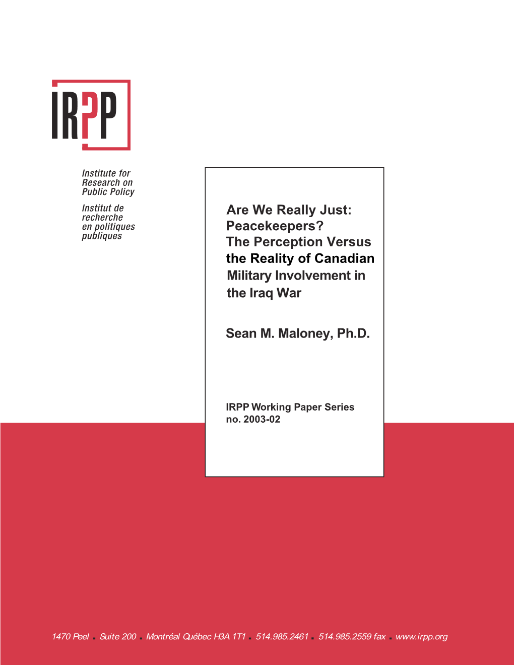 The Perception Versus the Iraq War Military Involvement in Sean M. Maloney, Ph.D