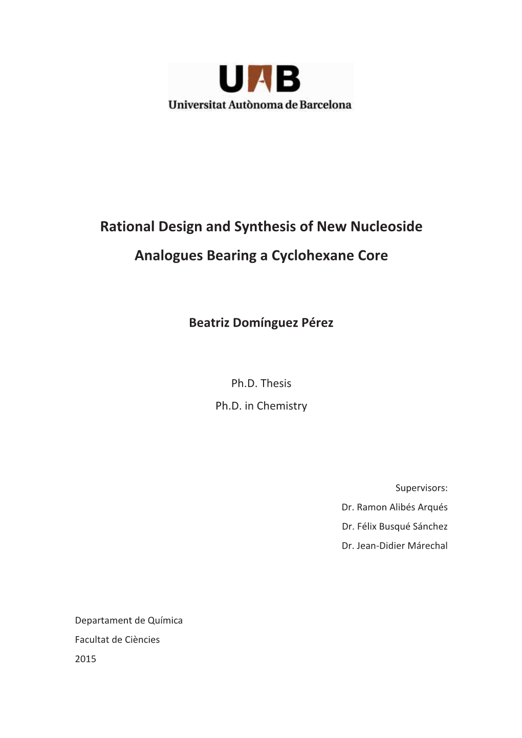 Rational Design and Synthesis of New Nucleoside Analogues Bearing a Cyclohexane Core