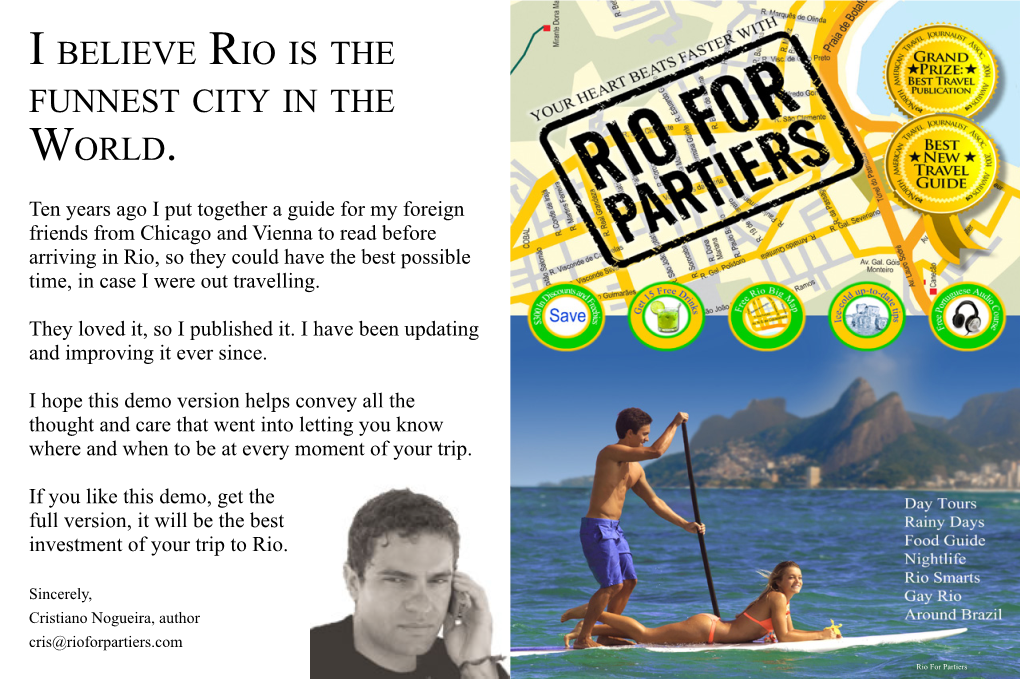 I Believe Rio Is the Funnest City in the World