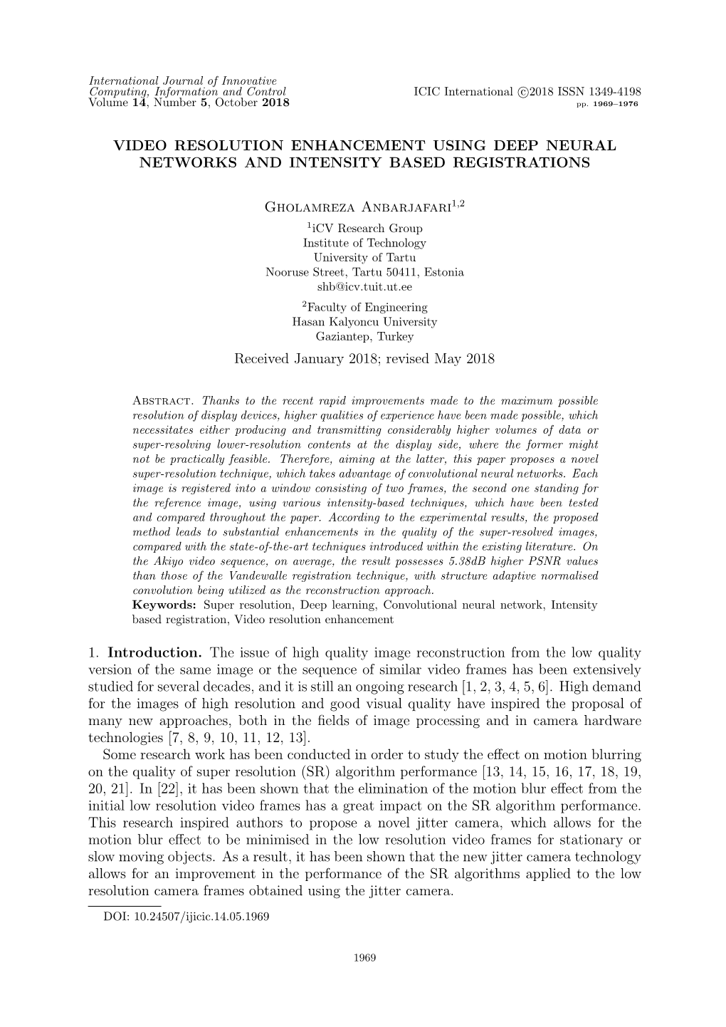 Video Resolution Enhancement Using Deep Neural Networks and Intensity Based Registrations