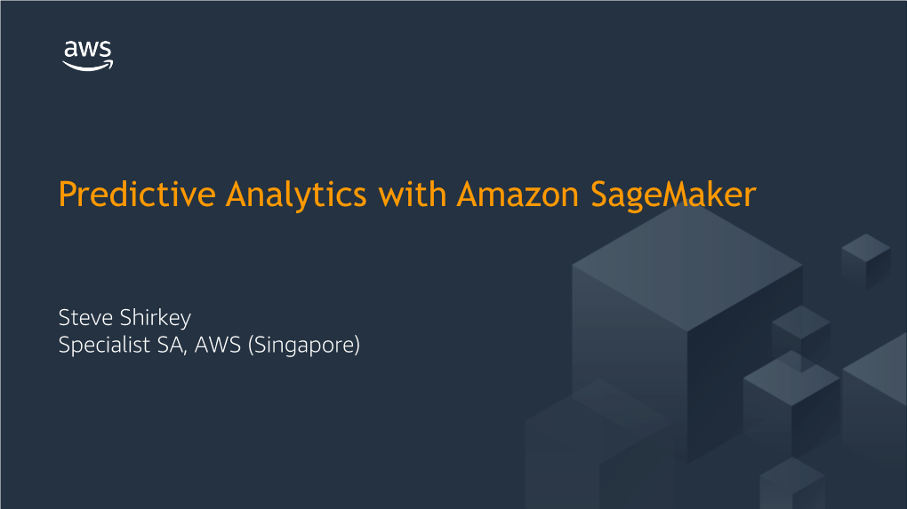 Predictive Analytics with Amazon Sagemaker