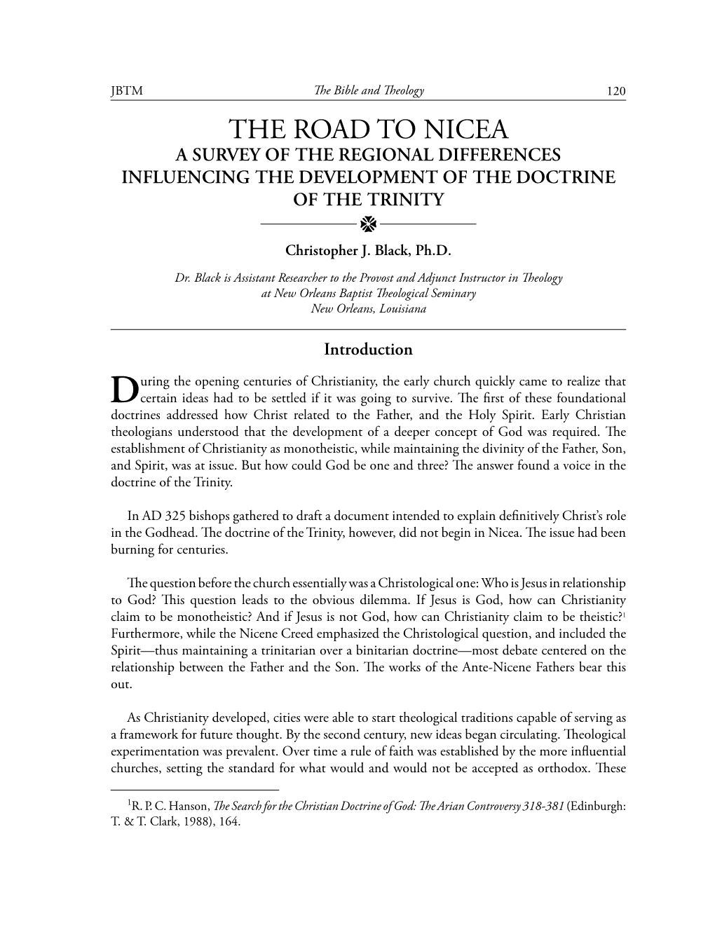 The Road to Nicea a Survey of the Regional Differences Influencing the Development of the Doctrine of the Trinity