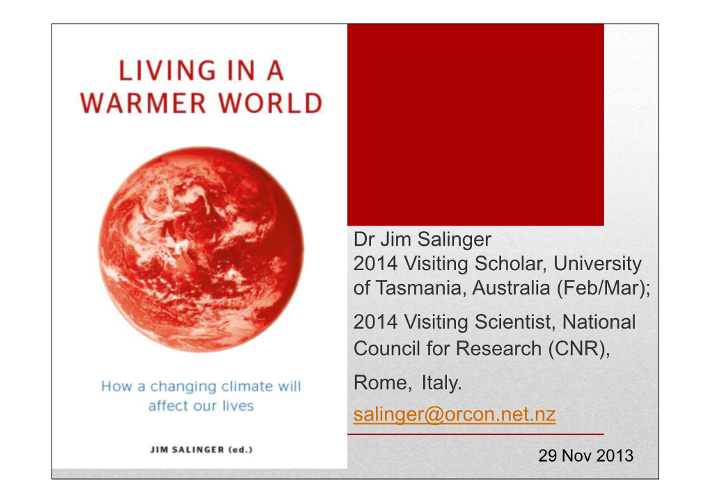 Dr Jim Salinger 2014 Visiting Scholar, University Dr Jim Salinger 2014