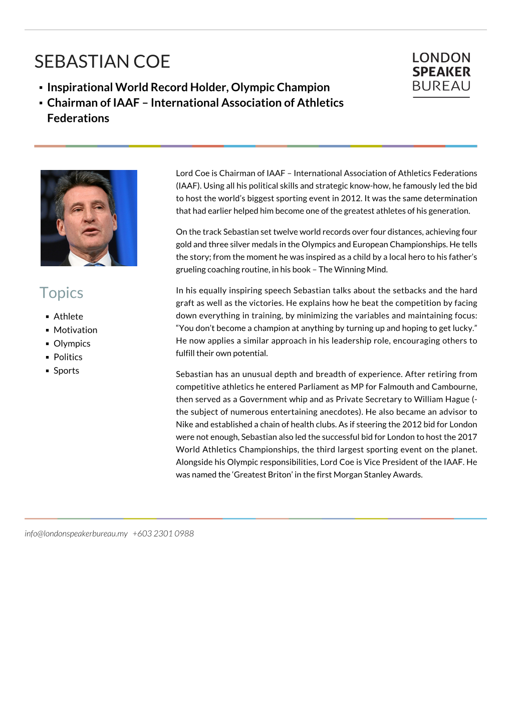 SEBASTIAN COE Inspirational World Record Holder, Olympic Champion Chairman of IAAF – International Association of Athletics Federations