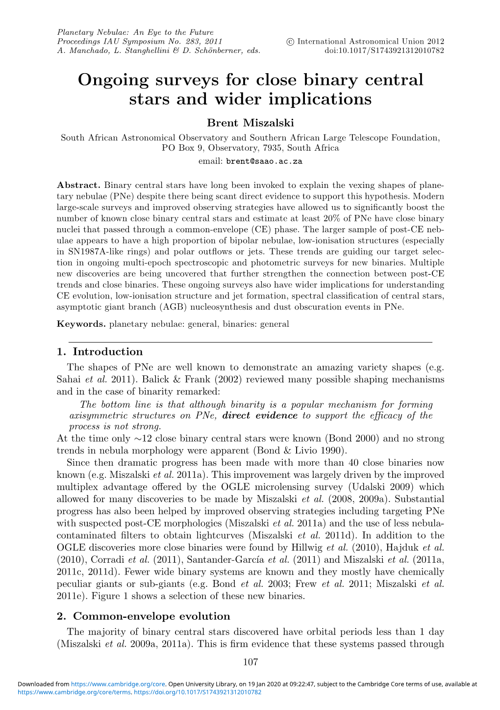 Ongoing Surveys for Close Binary Central Stars and Wider Implications