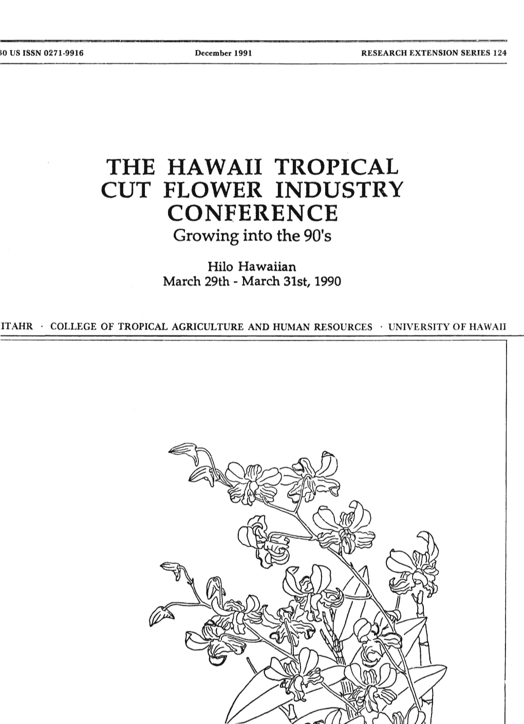 THE HAWAII TROPICAL CUT FLOWER INDUSTRY CONFERENCE Growing Into the 90'S