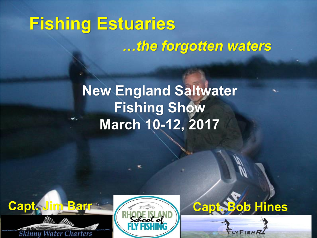 Fishing Estuaries …The Forgotten Waters