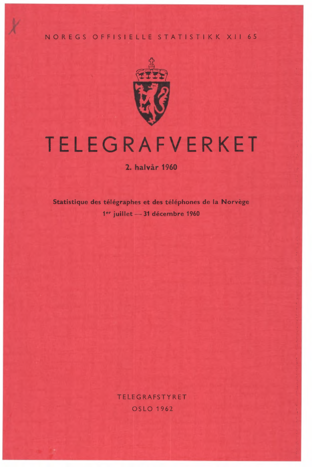 Telegrafverket 2. Halvår 1960 Ta&Graphes Et Tae'phones De L'etat Publikasjonen Kjem Ut I Kommisjon Hos Aschehoug & Co