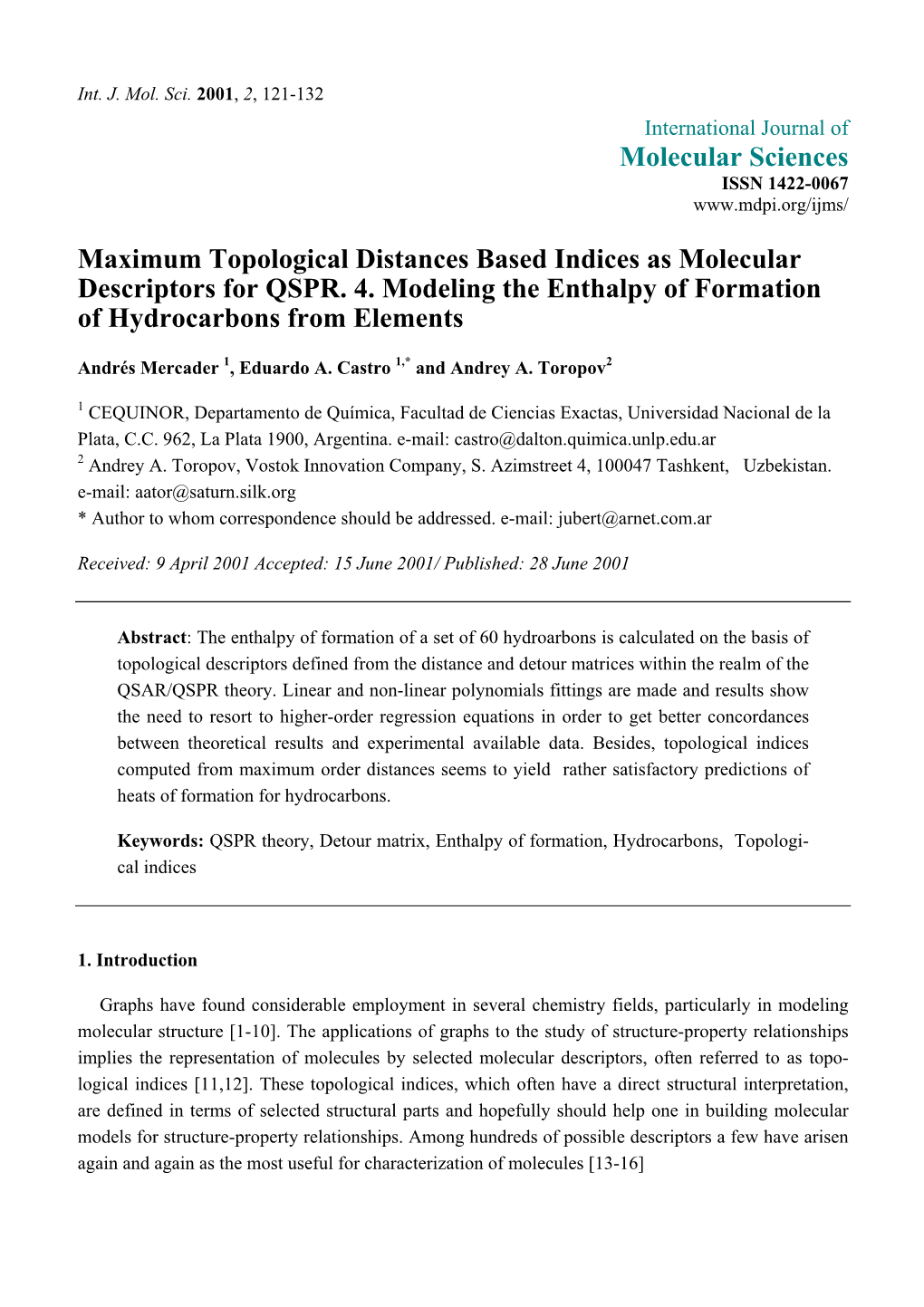 Maximum Topological Distances Based Indices As Molecular Descriptors for QSPR