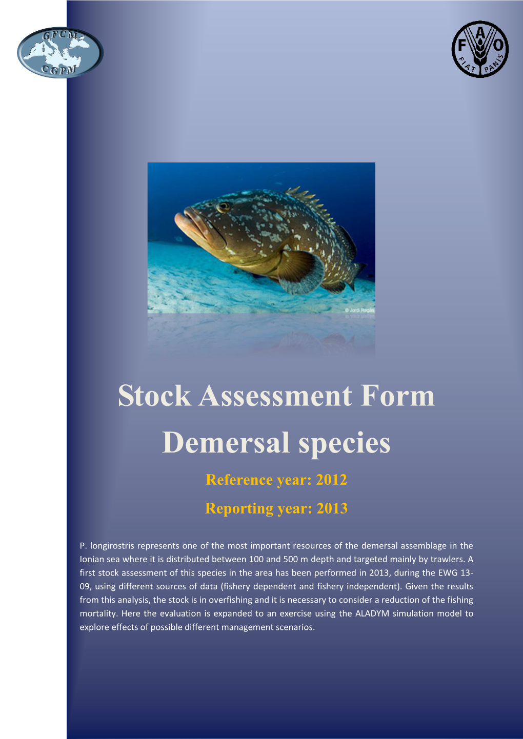 Stock Assessment Form Demersal Species Reference Year: 2012 Reporting Year: 2013