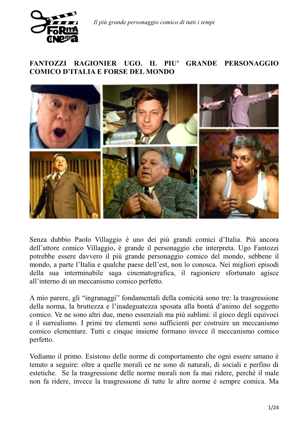 FANTOZZI RAGIONIER UGO. IL PIU' GRANDE PERSONAGGIO COMICO D'italia E FORSE DEL MONDO Senza Dubbio Paolo Villaggio È Uno