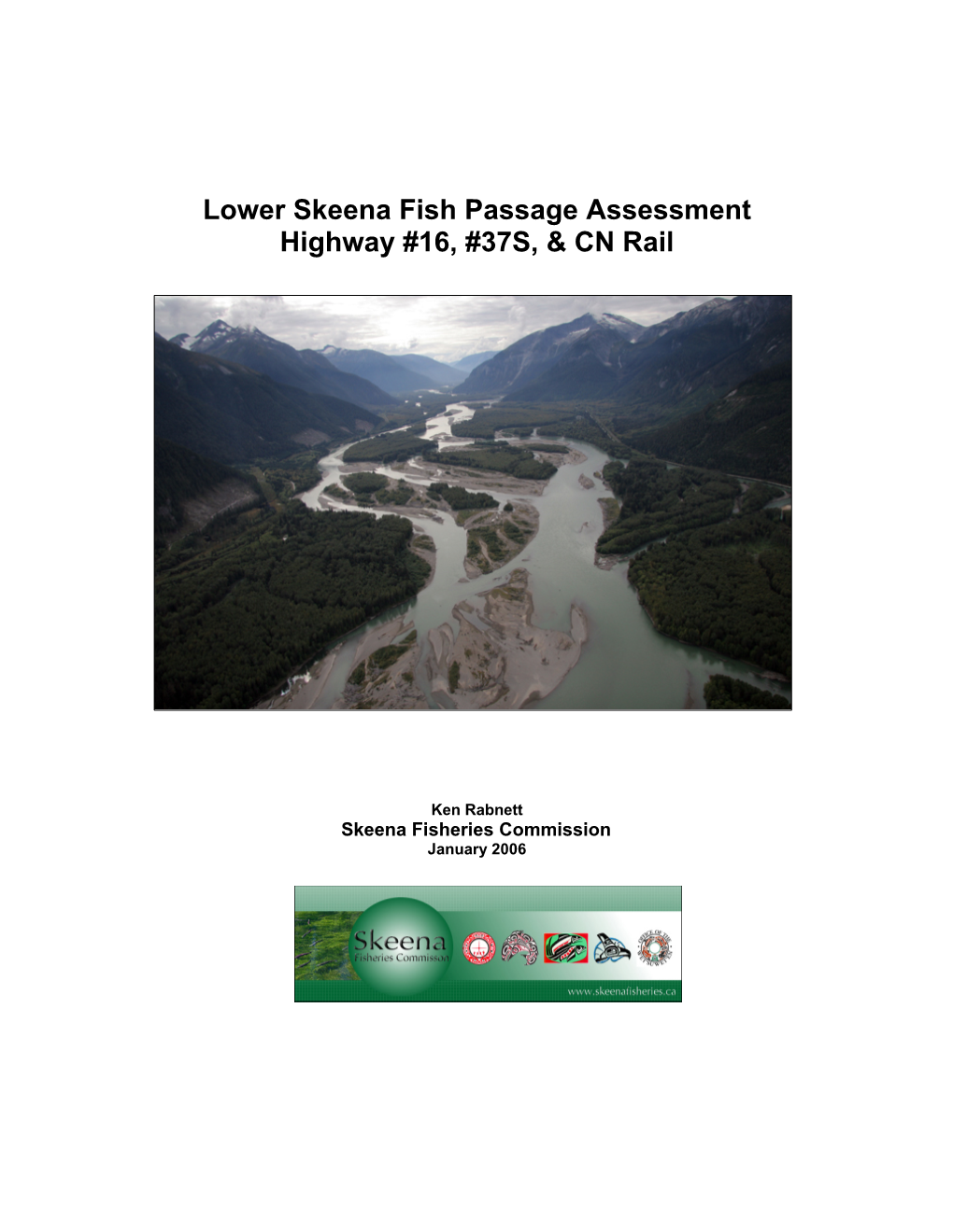 Lower Skeena Fish Passage Assessment Highway #16, #37S, & CN Rail