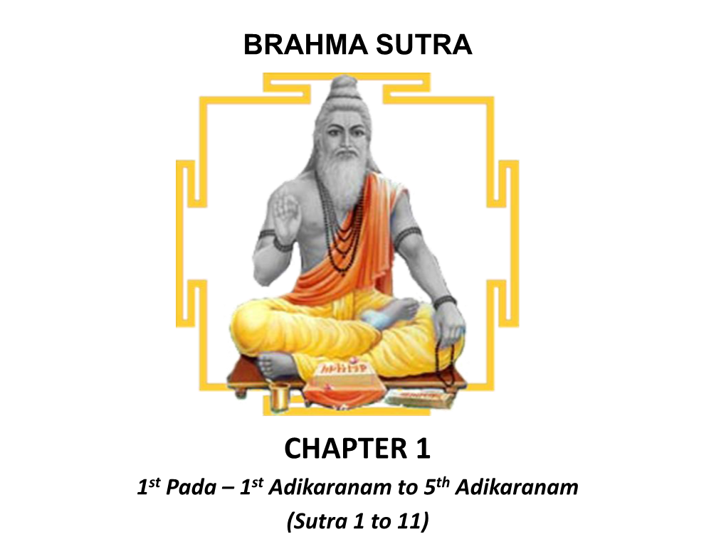 Chandogya Upanishad : III – 13 – 7 - Light Not Elemental Light but Supreme Light of Brahman