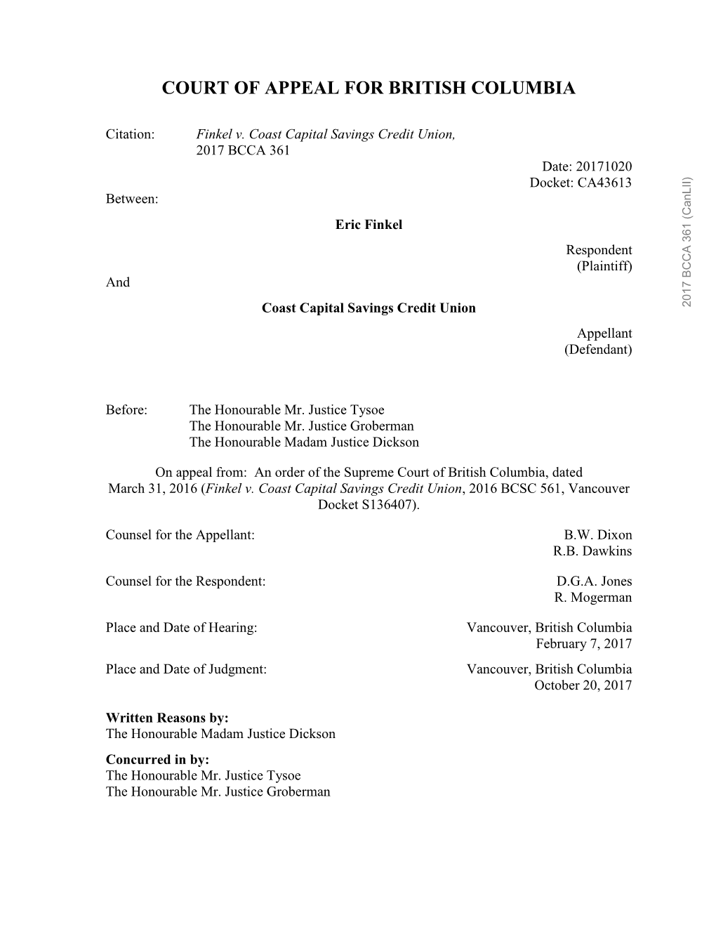 Finkel V. Coast Capital Savings Credit Union, 2017 BCCA 361 Date: 20171020 Docket: CA43613 Between: Eric Finkel Respondent (Plaintiff) And