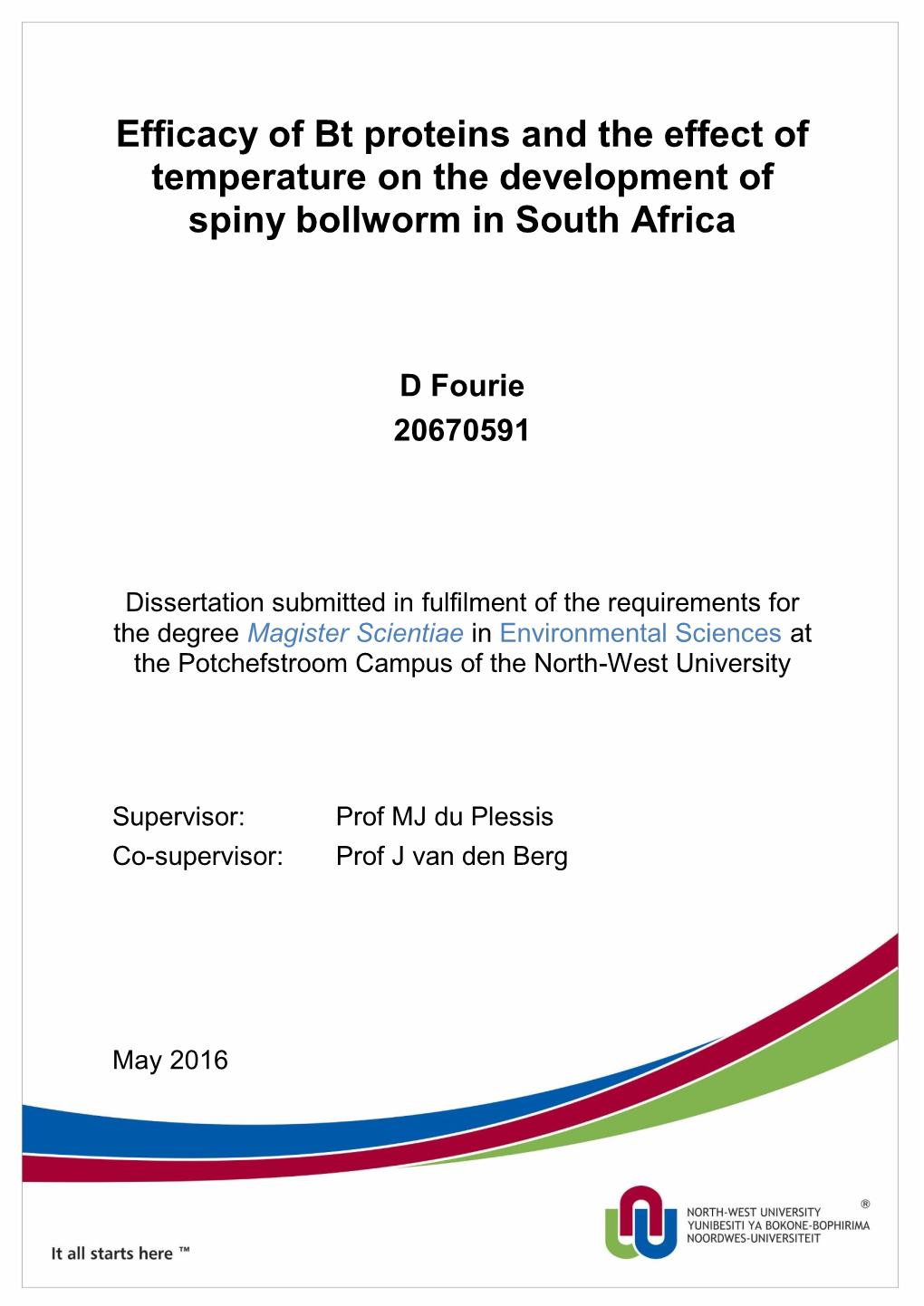 Efficacy of Bt Proteins and the Effect of Temperature on the Development of Spiny Bollworm in South Africa