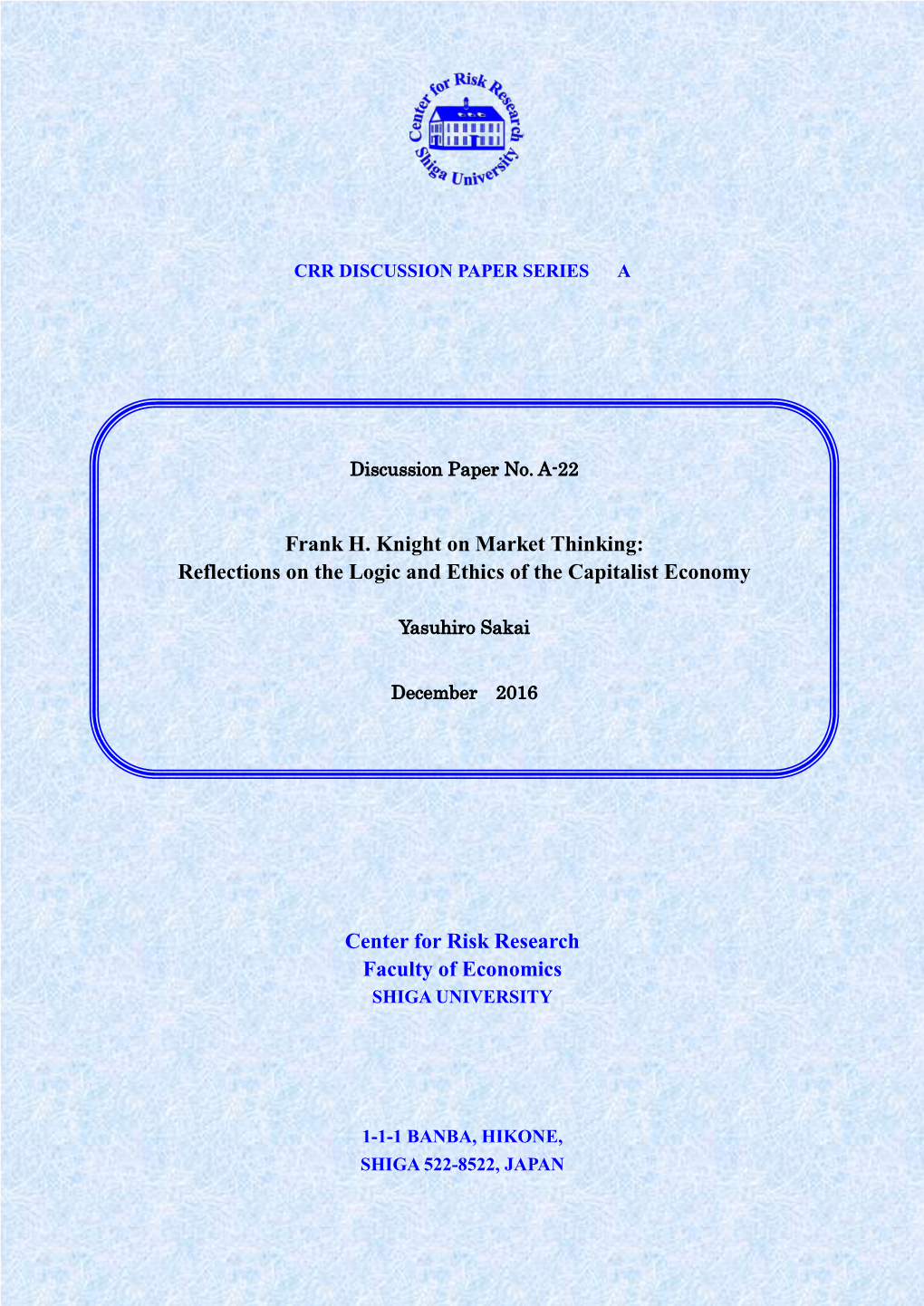 Frank H. Knight on Market Thinking: Reflections on the Logic and Ethics of the Capitalist Economy