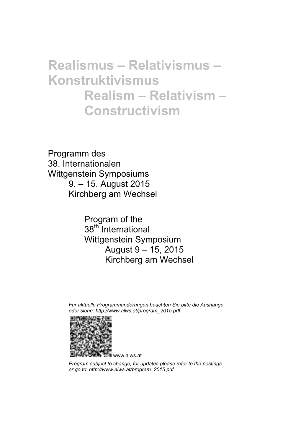 Realismus – Relativismus – Konstruktivismus Realism – Relativism – Constructivism