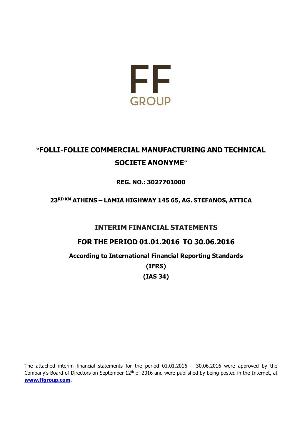 Folli-Follie Commercial Manufacturing and Technical Societe Anonyme Interim Financial Statements for the Period 01.01.2016 To
