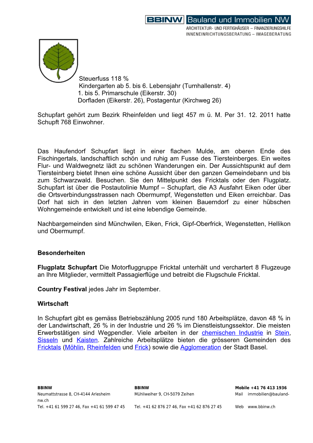 1. Bis 5. Primarschule (Eikerstr. 30) Dorfladen (Eikerstr