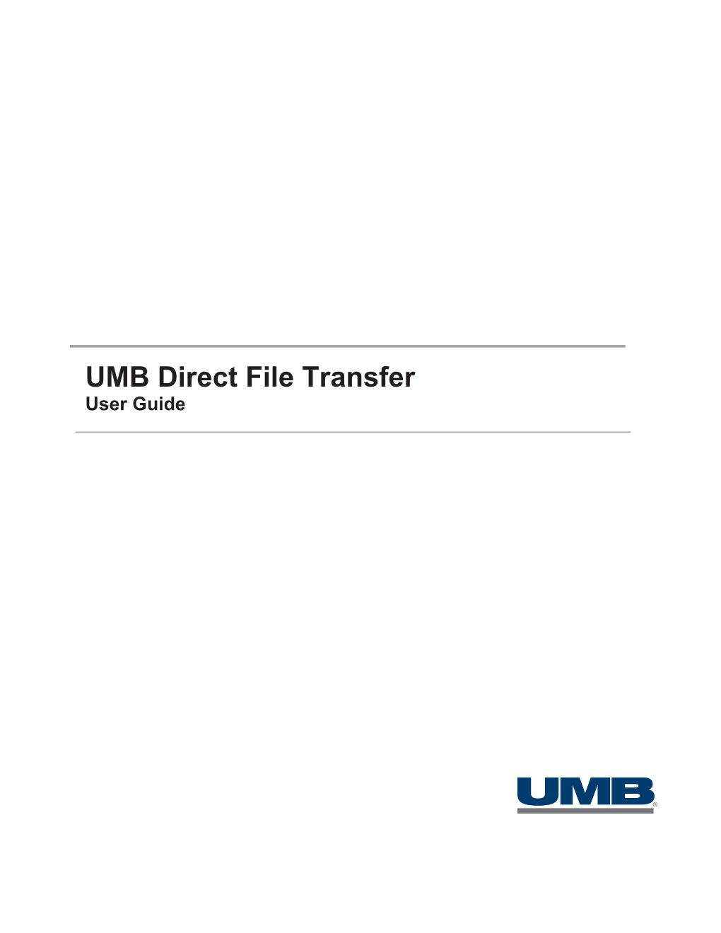 UMB Direct File Transfer User Guide