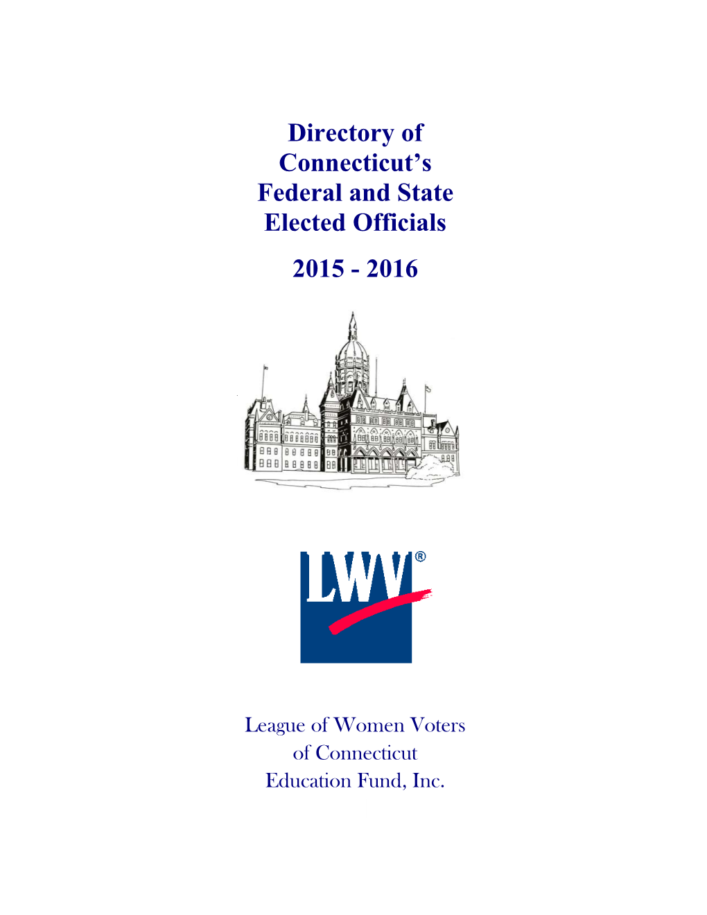 Directory of Connecticut’S Federal and State Elected Officials 2015 - 2016