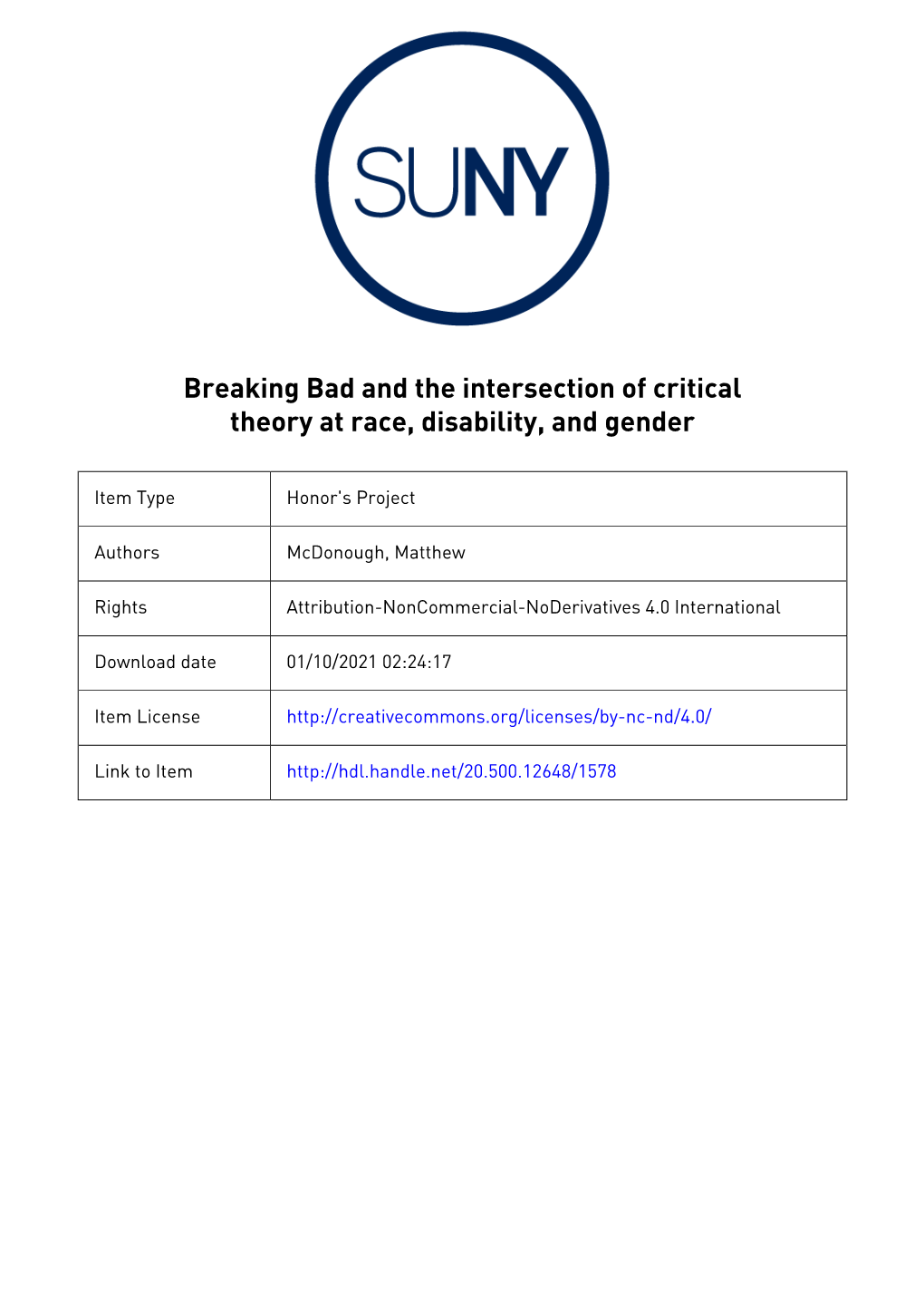 State University of New York at New Paltz Breaking Bad and the Intersection of Critical Theory at Race, Disability, and Gender