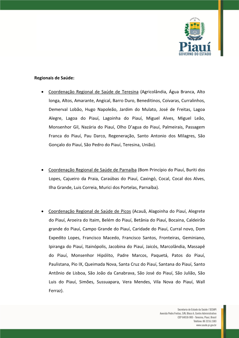 Regionais De Saúde: • Coordenação Regional De Saúde De Teresina