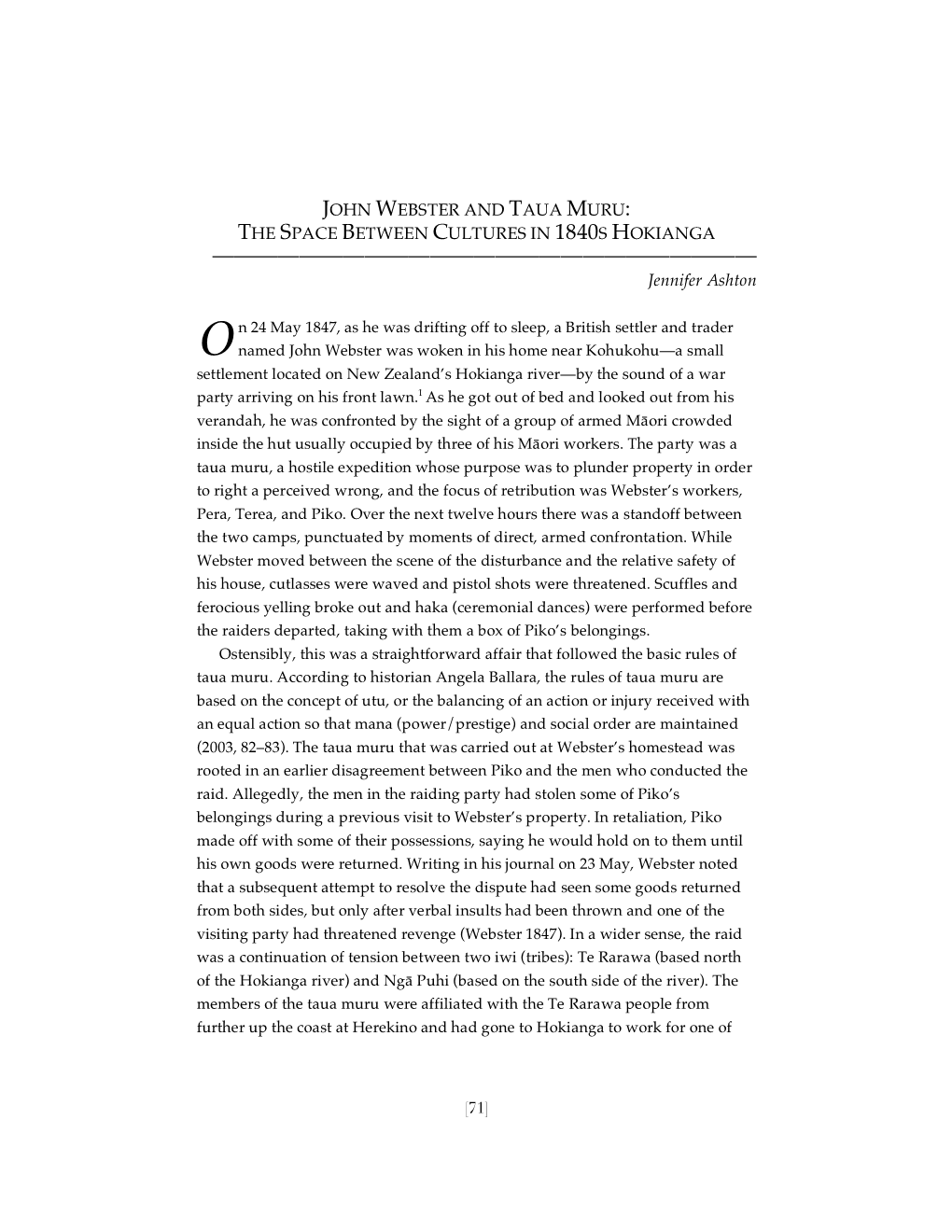 JOHN WEBSTER and TAUA MURU: the SPACE BETWEEN CULTURES in 1840S HOKIANGA ————————————————————————— Jennifer Ashton