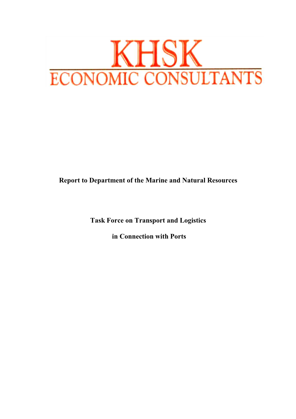 Report to Department of the Marine and Natural Resources Task Force on Transport and Logistics in Connection with Ports