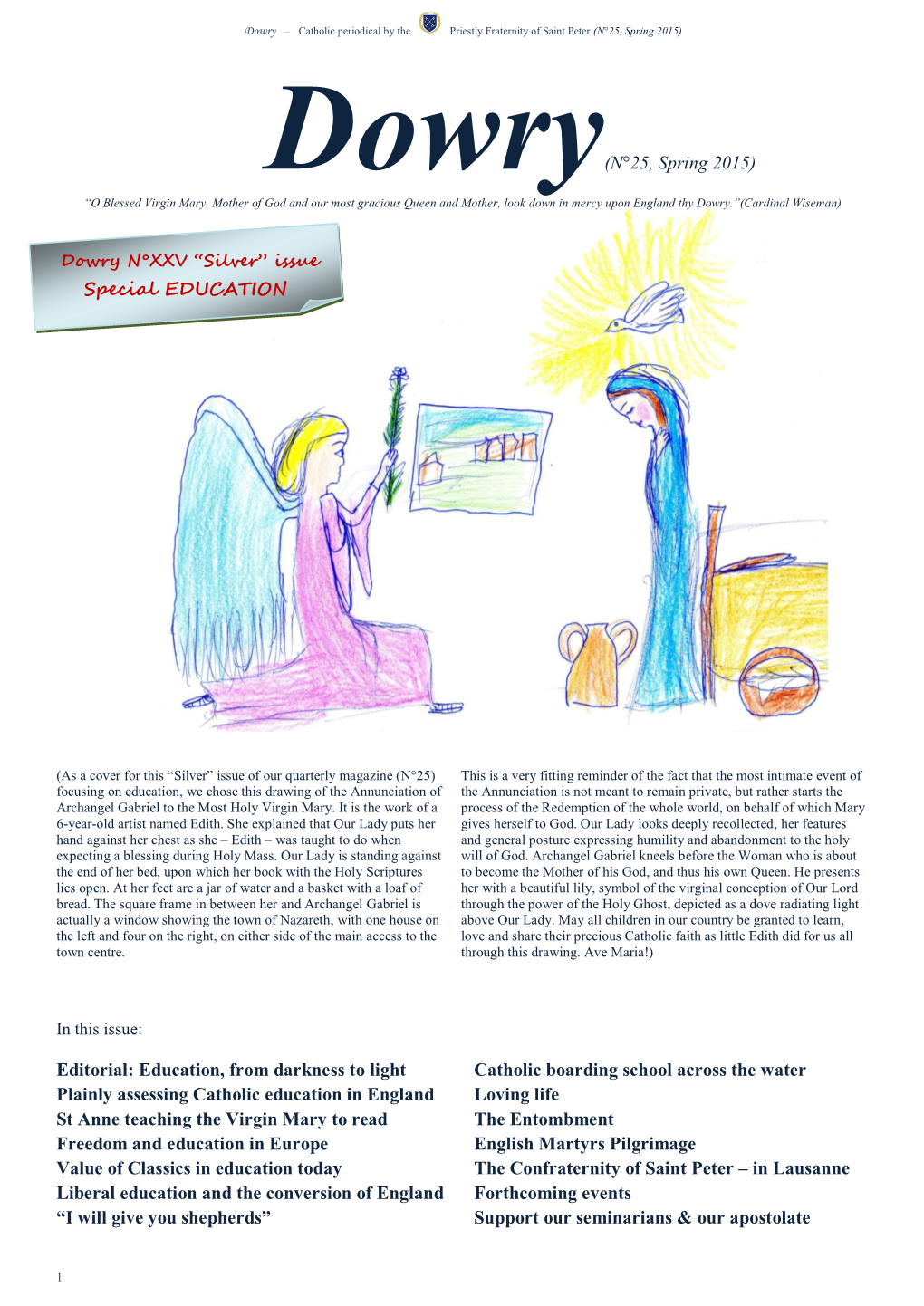 Dowry(N°25, Spring 2015) “O Blessed Virgin Mary, Mother of God and Our Most Gracious Queen and Mother, Look Down in Mercy Upon England Thy Dowry.”(Cardinal Wiseman)