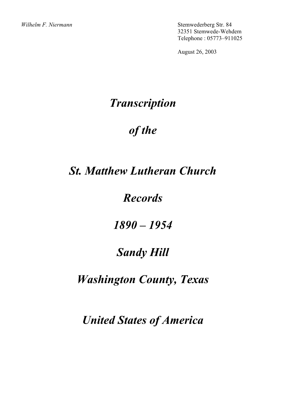 Transcription of the St. Matthew Lutheran Church Records 1890 – 1954 Sandy Hill Washington County, Texas United States of Amer