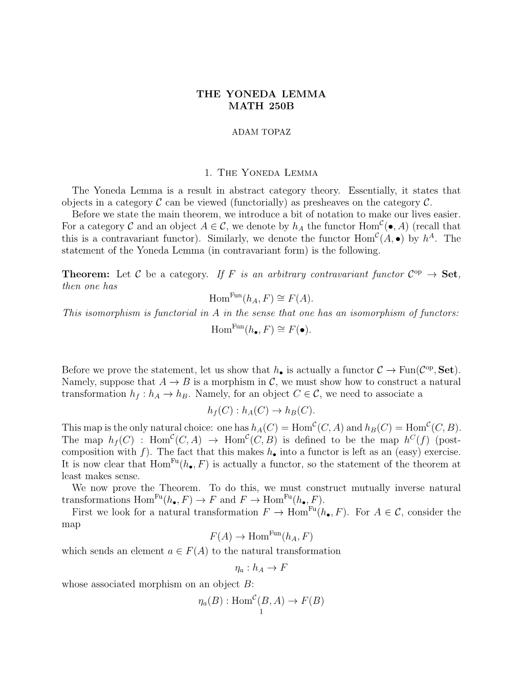 THE YONEDA LEMMA MATH 250B 1. the Yoneda Lemma the Yoneda