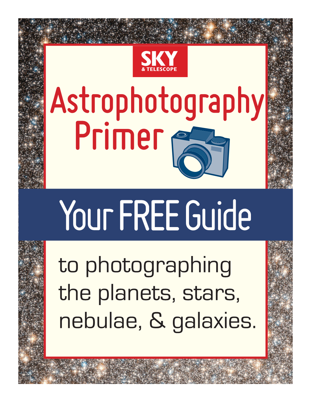 To Photographing the Planets, Stars, Nebulae, & Galaxies