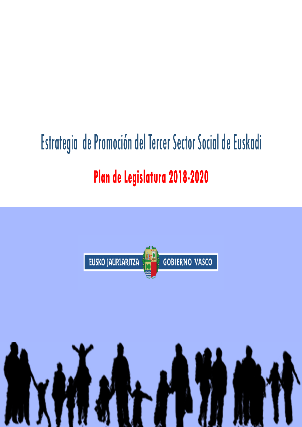 Estrategia De Promoción Del Tercer Sector Social De Euskadi Plan De Legislatura 2018 -2020