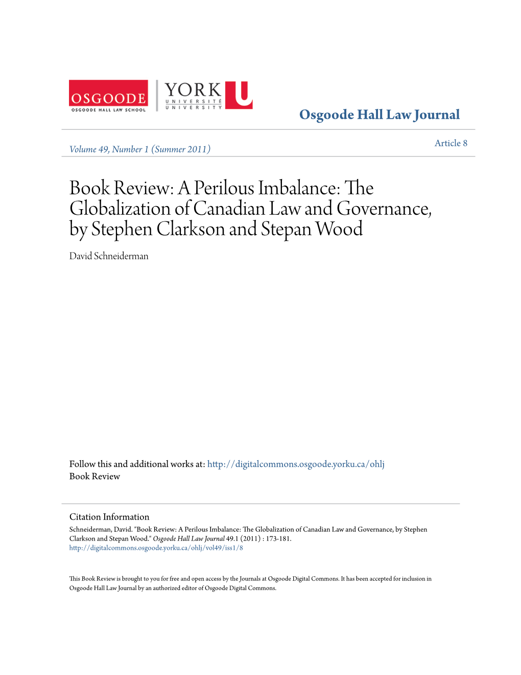 The Globalization of Canadian Law and Governance, by Stephen Clarkson and Stepan Wood David Schneiderman