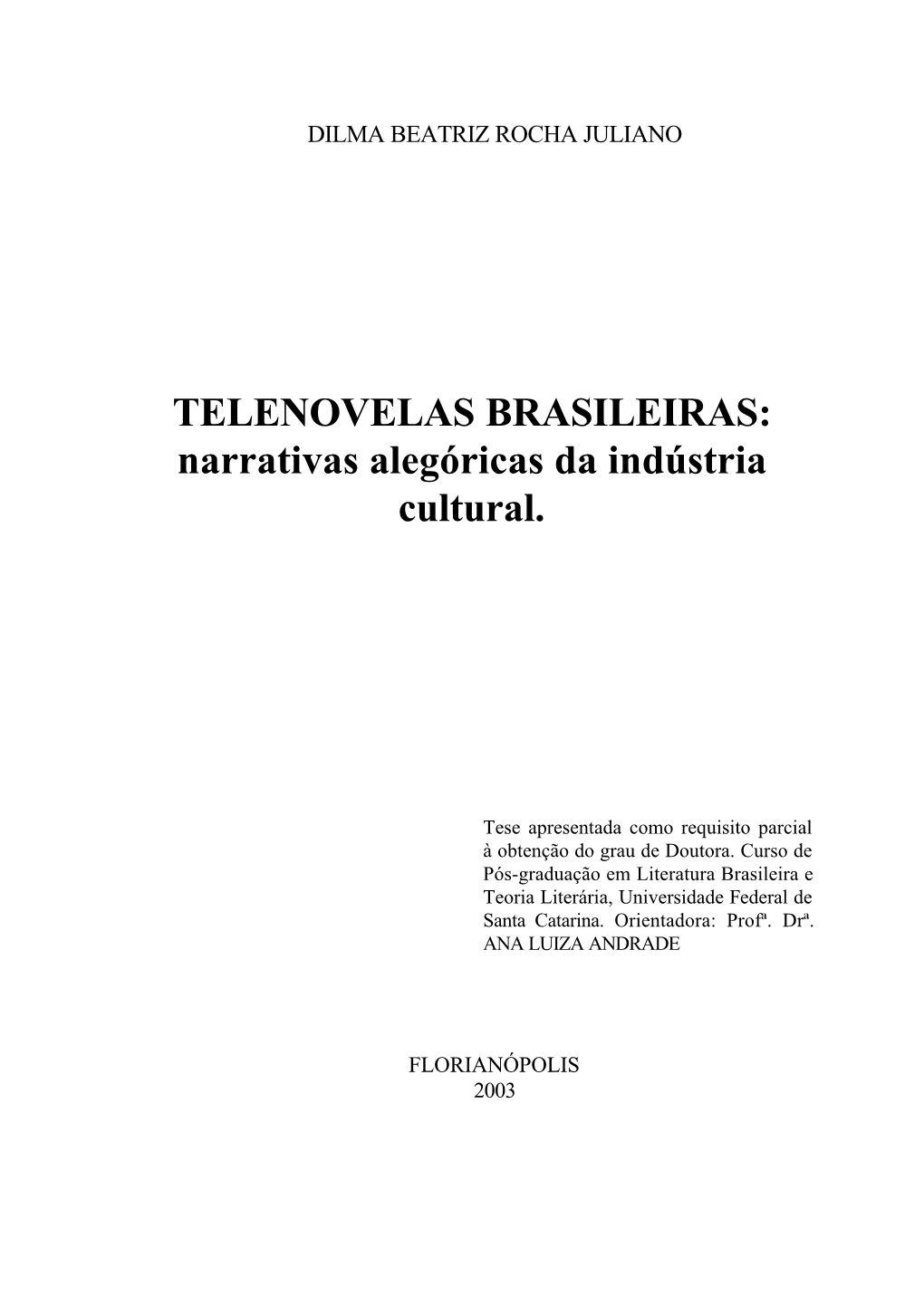 TELENOVELAS BRASILEIRAS: Narrativas Alegóricas Da Indústria Cultural