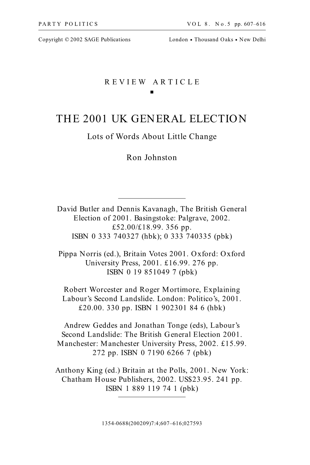 THE 2001 UK GENERAL ELECTION Lots of Words About Little Change