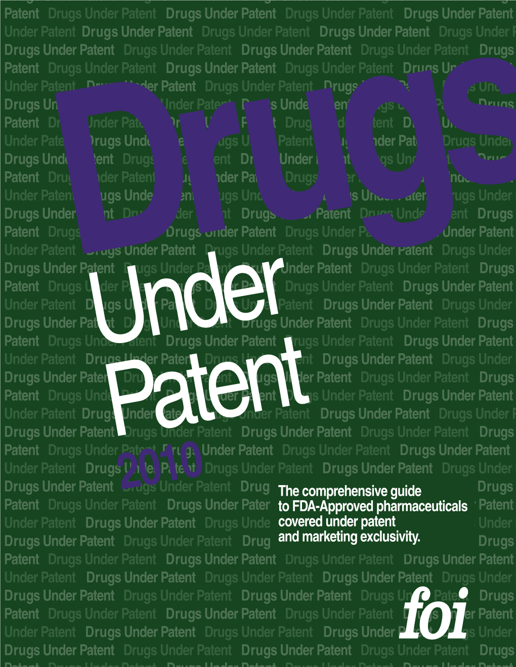 Drugs Under Patent Drugs Under Patent Drugs Under Patent Drugs Under Patent Drugs Patent Drugs Under Patent Drugs Under Paten