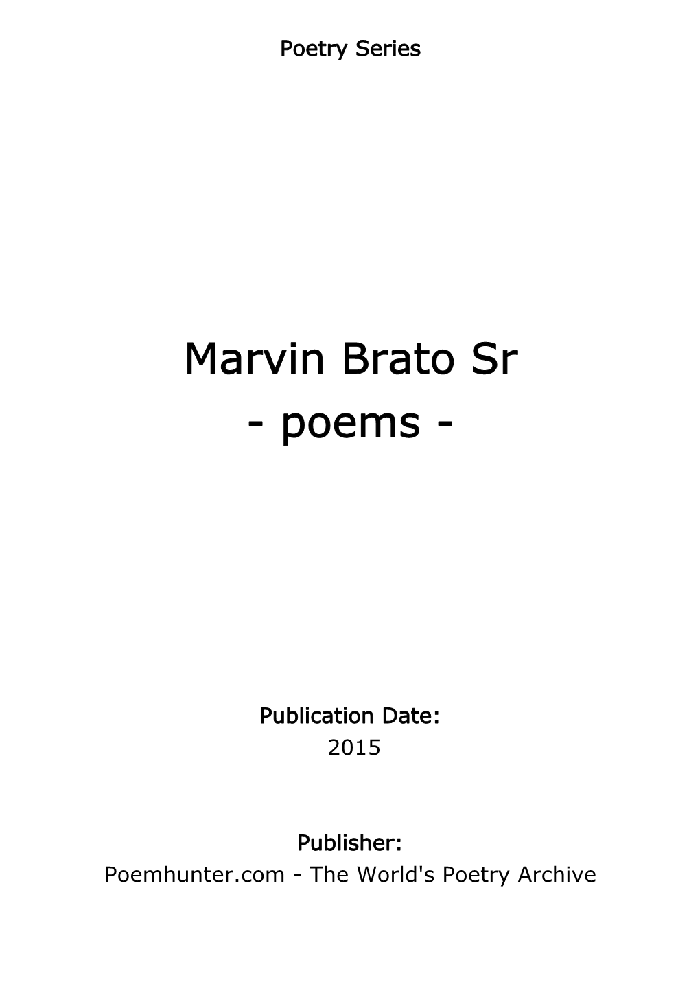 Marvin Brato Sr - Poems