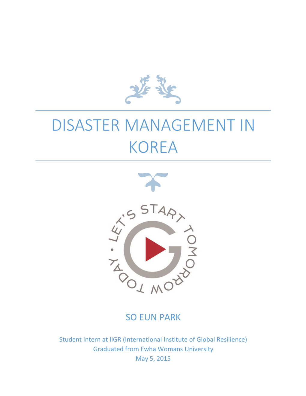 Disaster Management in Korea by So Eun Park May 5 2015